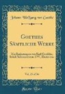 Johann Wolfgang von Goethe - Goethes Sämtliche Werke, Vol. 25 of 36