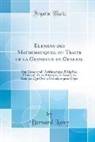 Bernard Lamy - Elemens des Mathematiques, ou Traite de la Grandeur en General