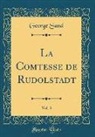 George Sand - La Comtesse de Rudolstadt, Vol. 3 (Classic Reprint)