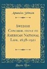 Amandus Johnson - Swedish Contributions to American National Life, 1638-1921 (Classic Reprint)