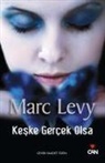 Marc Levy - Keske Gercek Olsa