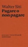 Walter Siti - Pagare o non pagare