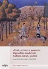 P. Caraffi, P. Pirillo - «Prati, verzieri e pomieri». Il giardino medievale. Culture, ideali, società