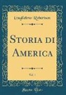 Guglielmo Robertson - Storia di America, Vol. 1 (Classic Reprint)