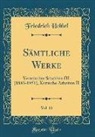 Friedrich Hebbel - Sämtliche Werke, Vol. 11