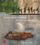 Jorge Argueta, Alfonso Ruano - Somos como las nubes = We are like the clouds