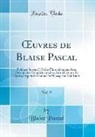 Blaise Pascal - OEuvres de Blaise Pascal, Vol. 9