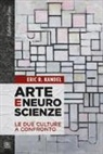Eric R. Kandel - Arte e neuroscienze. Le due culture a confronto