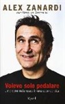 Gianluca Gasparini, Alex Zanardi - Volevo solo pedalare... ma sono inciampato in una seconda vita