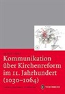 Ariane Lorke - Kommunikation über Kirchenreform im 11. Jahrhundert (1030-1064)
