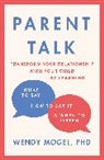 Dr Wendy Mogel, Wendy Mogel - Parent Talk