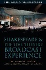 Pascale Aebischer, Susanne Greenhalgh, Osborne, Pascale Aebischer, Susanne Greenhalgh, Laurie Osborne - Shakespeare and the 'Live' Theatre Broadcast Experience