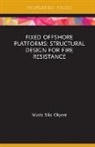 Mavis Sika Okyere, Mavis Sika (Ghana National Gas Company Ltd. Accra Okyere - Fixed Offshore Platforms:structural Design for Fire Resistance