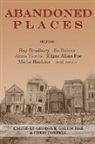 Ray Bradbury, Ray D Bradbury, Ray D. Bradbury, Chris Cornell, George R Galuschak, George R. Galuschak - Abandoned Places: stories