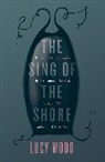 Lucy Wood - The Sing of the Shore