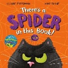 Claire Freedman, Mike Byrne - There's A Spider In This Book