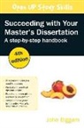 Biggam, John Biggam, Biggam John - Succeeding With Your Master''s Dissertation: A Step-By-Step Handbook