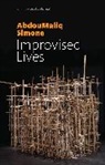 a Simone, A. M. Simone, AbdouMaliq Simone, Simone AbdouMaliq - Simone, Improvised Lives, Rhythms of Endurance in an Urban South