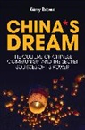 Brown, Kerry Brown - China s Dream, the Culture of Chinese Communism and the Secret