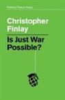 C Finlay, Christopher Finlay - Is Just War Possible?