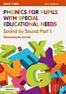 Sullivan, Ann Sullivan, Sullivan Ann - Phonics for Pupils With Special Educational Needs Book 3: Sound By