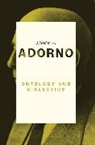 Adorno, Theodor W Adorno, Theodor W. Adorno, Theodor W. Walker Adorno, Nick Walker - Ontology and Dialectics 1960-61