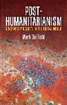 M Duffield, Mark Duffield, Mark R. Duffield - Post-Humanitarianism