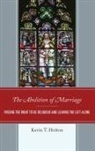 Kevin Holton, Kevin T. Holton - Abolition of Marriage