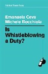 Michele Bocchiola, E Ceva, Emanuel Ceva, Emanuela Ceva, Emanuela Bocchiola Ceva, Ceva Emanuela - Is Whistleblowing a Duty?