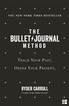 Ryder Carroll - The Bullet Journal Method