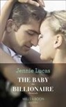 Jennie Lucas - Baby the Billionaire Demands