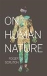 Roger Scruton - On Human Nature