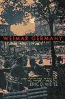 Eric Weitz, Eric D. Weitz, Weitz Eric D. - Weimar Germany