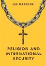 Marsden, L Marsden, Lee Marsden - Religion and International Security