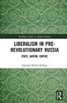 RABOW EDLING, Susanna Rabow-Edling, Susanna (Uppsala University Rabow-Edling, Rabow-Edling Susanna - Liberalism in Pre-Revolutionary Russia