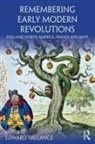 Edward (University of Roehampton Vallance, Edward Vallance, Edward (University of Roehampton Vallance, Vallance Edward - Remembering Early Modern Revolutions