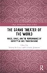 Valeria De Lucca, Valeria Jeanneret De Lucca, Christine Jeanneret, Valeria De Lucca, De Lucca Valeria, Christine Jeanneret... - The Grand Theater of the World