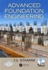 Sitharam, T.G. Sitharam, T.g. (Indian Institute of Science Sitharam - Advanced Foundation Engineering