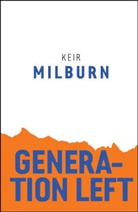 K Milburn, Keir Milburn, Milburn Keir - Generation Left