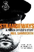 Neil Samworth,  SAMWORTH NEIL - Strangeways - A Prison Officer's Story