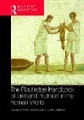 Paul Holleran Erdkamp, Paul Erdkamp, Erdkamp Paul, Claire Holleran, Holleran Claire - Routledge Handbook of Diet and Nutrition in the Roman World