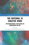 Elena Walkerdine Marchevska, Elena Marchevska, Valerie Walkerdine - Maternal in Creative Work