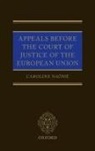 Caroline (Referendaire Naome, Caroline Naômé - Appeals Before the Court of Justice of the European Union