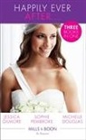 Michelle Douglas, Jessica Gilmore, Jessica Pembroke Gilmore, Sophie Pembroke - Happily Ever After...
