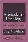 Carey Mcwilliams, Carey Mcwilliams Mcwilliams, Wilson Carey McWilliams, McWilliams Wilson Carey - Mask for Privilege