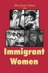 Rita J. Simon, Rita James Simon - Immigrant Women