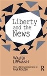 Walter Lippmann, Lippmann Walter, Walter Llppmann - Liberty and the News