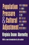 Virginia Deane Abernethy, Abernethy Virginia Deane, Virginia Deane Abernethy - Population Pressure and Cultural Adjustment