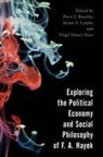 Peter J. Lemke Boettke, Peter J Boettke, Peter J. Boettke, Boettke Peter J., Jayme Lemke, Virgil Henry Storr - Exploring the Political Economy and Social Philosophy of F. A. Hayek