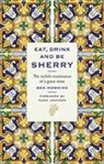 Ben Howkins - Eat, Drink and Be Sherry